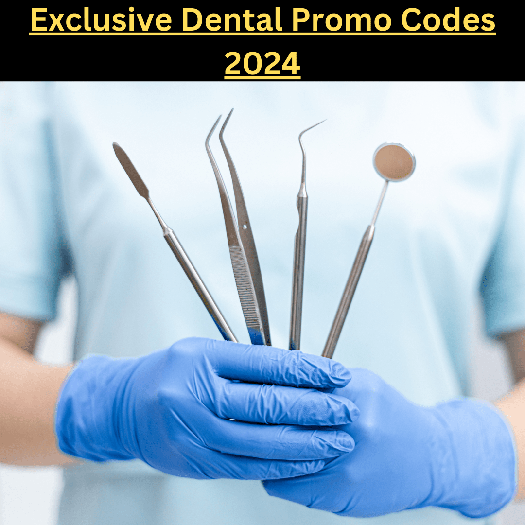 Exclusive Dental Promo Codes 2024